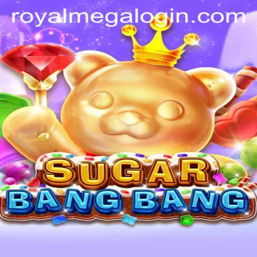 Exploring the Exciting World of SUGARBANGBANG: A Royal Mega Adventure